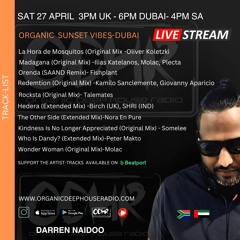 Darren Naidoo Resident Mix ODH-RADIO April 2024- Organic Sunset Live streamed from Dubai