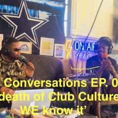 Elite Conversations EP. 014 'The Death of Club Culture as WE know it'