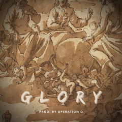 Glory (Prod. By Operation O)