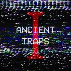 ANCIENT TRAPS