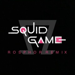 SQUID GAME (ROSPHOR REMIX)(feat. Rude Seoki & OB)