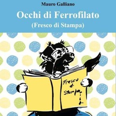 "Occhi di Ferrofilato" (Fresco di Stampa) di Mauro Galliano
