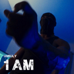 Unruly - 1AM SETTINGS..mp3