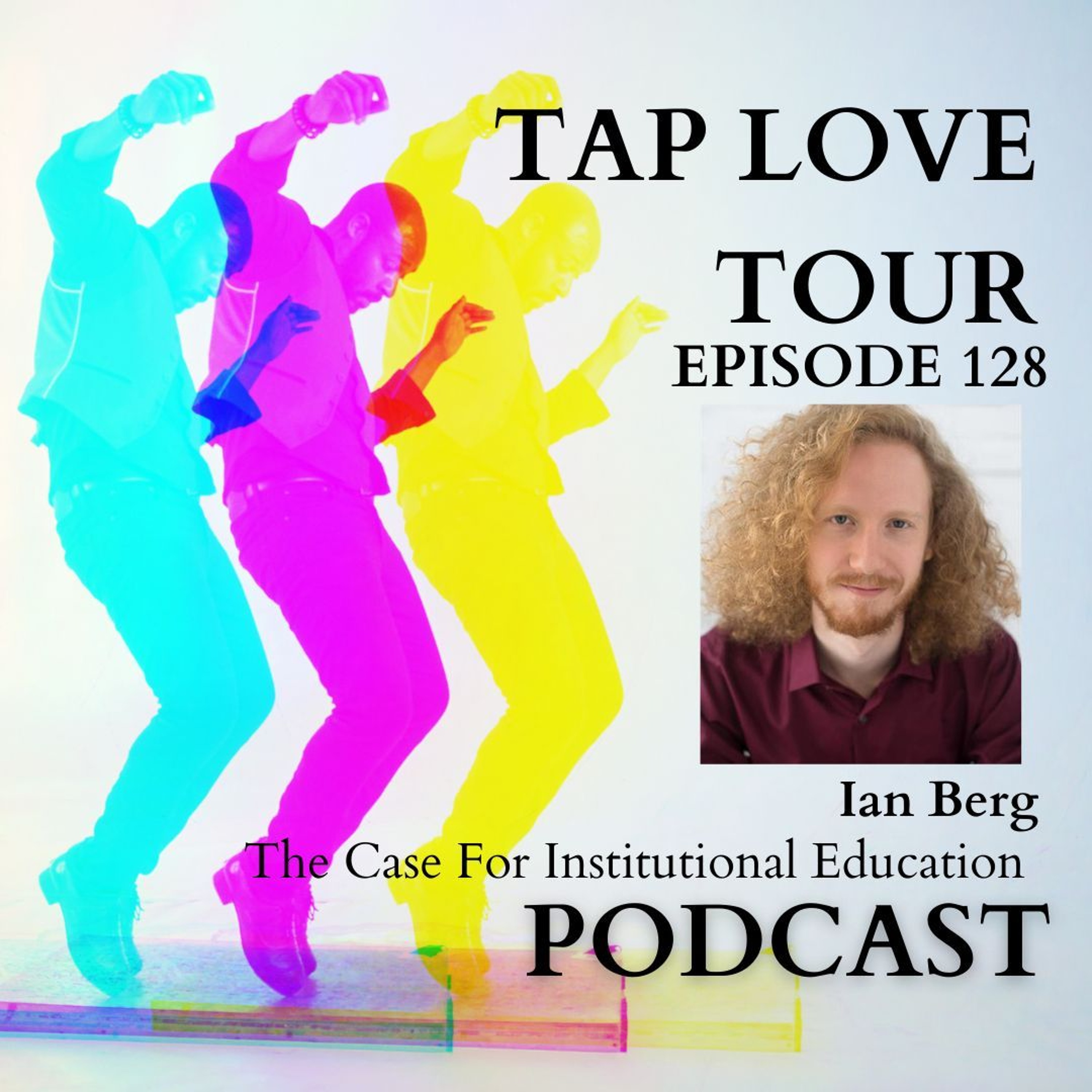 Episode 128: Ian Berg - The Case For Institutional Education episode artwork