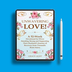 Unwavering Love! A 52-Week Devotional for Wives Standing Strong and Supporting Their Husband’s