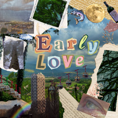 Early Love