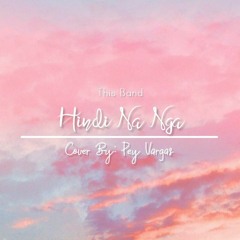 Hindi Na Nga - This Band