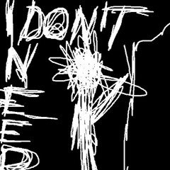 i don't need anyone #1