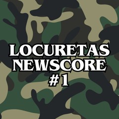 LOCURETAS NEWSCORE #1