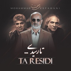 Mohammad Esfahani - Ta Residi