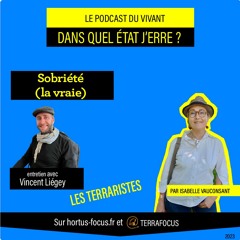 DANS QUEL ÉTAT J'ERRE  - LES TERRARISTES et la sobriété - VINCENT LIÉGEY