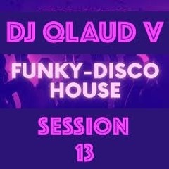 FUNKY DISCO HOUSE SESSION 13