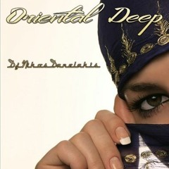 Oriental Deep Mix - 2 - 2020 # D.j.Nikos Danelakis#Best of  Deep, Ethnic, Vocal, Chill,