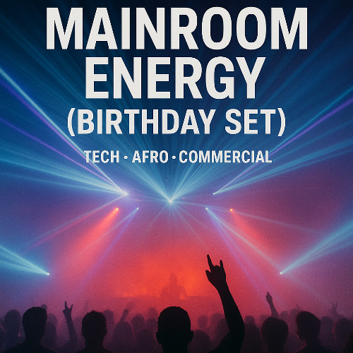 Dj. Claren - Mainroom Energy (Birthday Set)