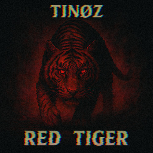 TINOZ - RED TIGER (FREE DL)