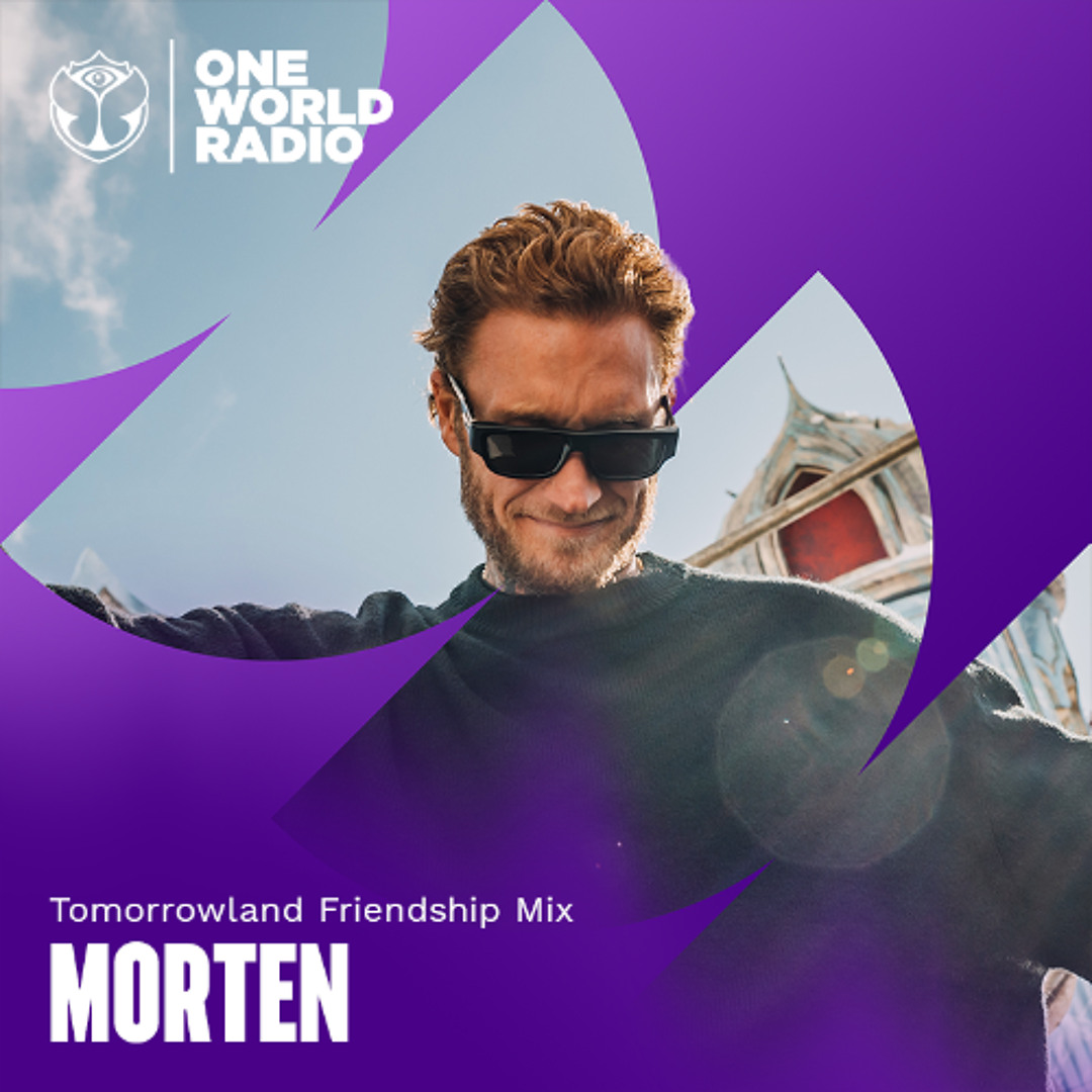 Stream Tomorrowland Friendship Mix with MORTEN - April, 2026 by