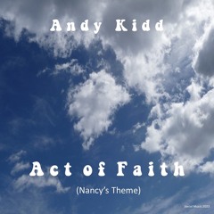 Andy Kidd - 'Act Of Faith' (Nancy's Theme)