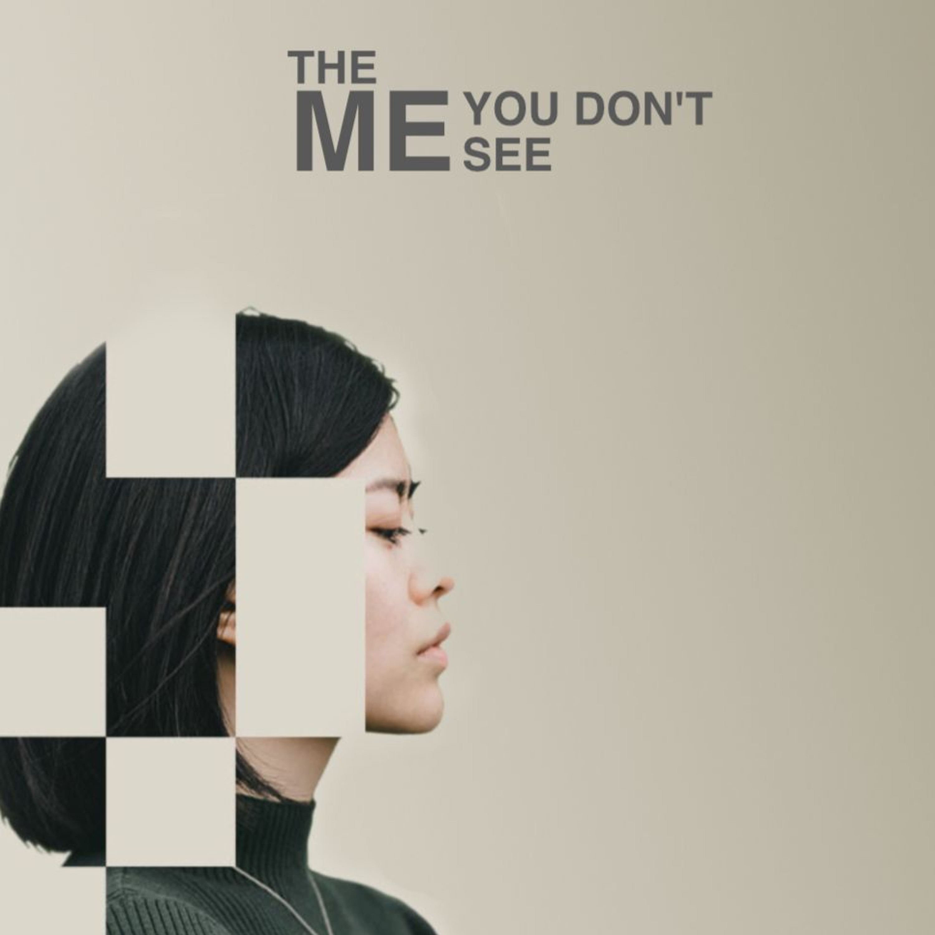THE ME YOU DON'T SEE- De-stigmatizing Mental Health episode artwork