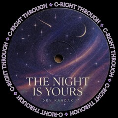 Dev Kandak - The Night Is Yours (CRT017) [FREE DOWNLOAD]