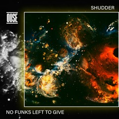 Shudder 'No Funks Left To Give' - Out on 31/08