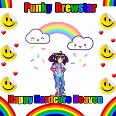 Punky Brewstar Happy Hardcore Heaven