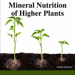 [ACCESS] EBOOK 💕 Marschner's Mineral Nutrition of Higher Plants by  Horst Marschner