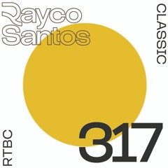 READY To Be CHILLED Podcast 317 mixed by Rayco Santos