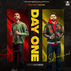 Day one by Dhaliwal x Sultan, mxrci