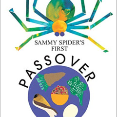 READ KINDLE 📃 Sammy Spider's First Passover by  Sylvia A. Rouss &  Katherine Janus K