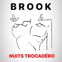 BROOK - NUITS TROCADÉRO