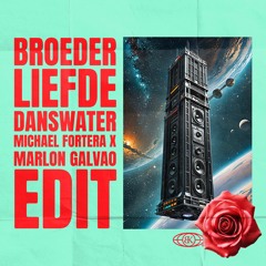 Broederliefde - Danswater (Michael Fortera x Marlon Galvao Edit)