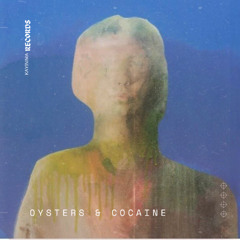 OYSTERS & COCAINE