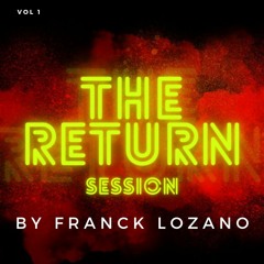 The Return - Session (Franck Lozano)