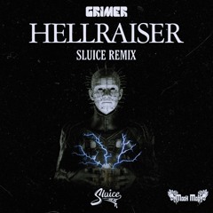 GRIMER - HELLRAISER(SLUICE REMIX)[FREE @666 PLAYS)