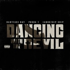 Babyface Ray feat. Landstrip Chip & Pusha T — Dancing With The Devil