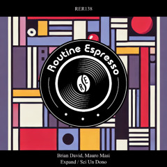 Brian David, Mauro Masi - Expand [Routine Espresso Recordings]