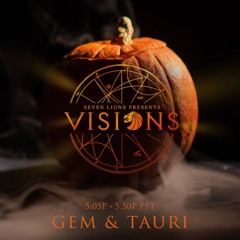 Visions Halloween Special presents Gem & Tauri
