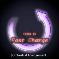 Fast Charge [Orchestral Arrangement]