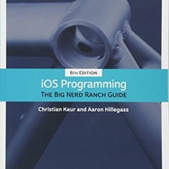 ✔️ Read Ios Programming: The Big Nerd Ranch Guide by  Christian Keur &  Aaron Hillegass