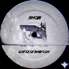 Shobi - Gatez Of Babylon