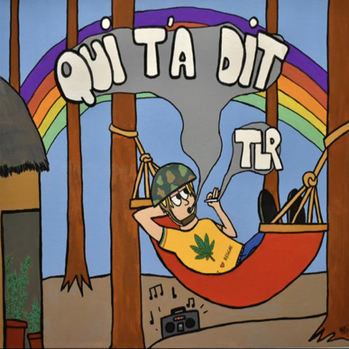 QUI T'A DIT - TLR