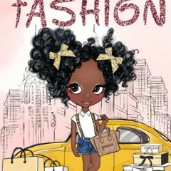 [PDF] ❤️ Read Fashion Coloring Book: Fashion, Style, Beauty & Creative Expression for Black and