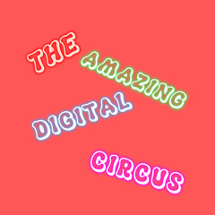The Amazing Digital Circus Theme (Remix)