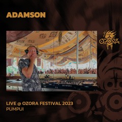 Adamson @ Ozora Festival 2023 | Pumpui
