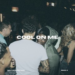 Cool On Me (feat. RSHN 6)