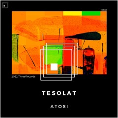Atosi - Tesolat (Original Mix)
