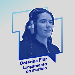 Porto De Alta Competição: #07 Catarina Flor - Lançamento do Martelo
