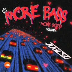 More Bass More Good Vol.2 by JUdAZ: *Free Download*