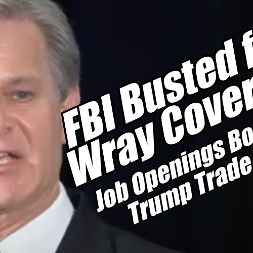 FBI Busted for Wray Coverup. Job Openings Booming. Trump Trade. B2T Show, Jul 2, 2025