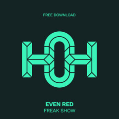 HLS254 Even Red - Freak Show (Original Mix)